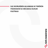 Suç Gelirlerinin Aklanmasi Ve Terörün Finansmani Ile Mücadele Kurum Politikasi Id 1568
